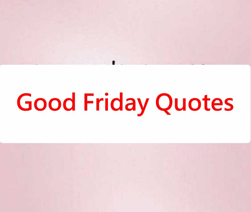 Good Friday Quotes